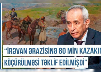 Qərbi Azərbaycan Xronikası: İrəvana 80 min kazakın köçürülməsi təklif edilmişdi